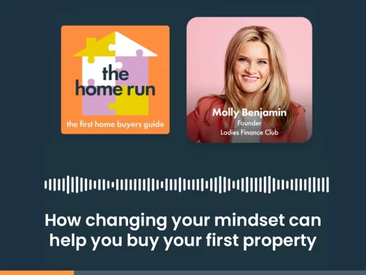 How changing your mindset can help you buy your first property with Molly Benjamin and Michael Nasser