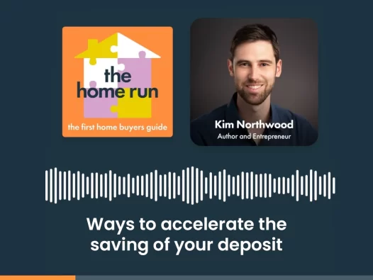Ways to accelerate the saving of your deposit with Kim Northwood and Michael Nasser